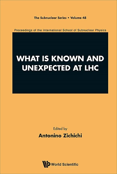 What Is Known And Unexpected At Lhc - Proceedings Of The International School Subnuclear Physics