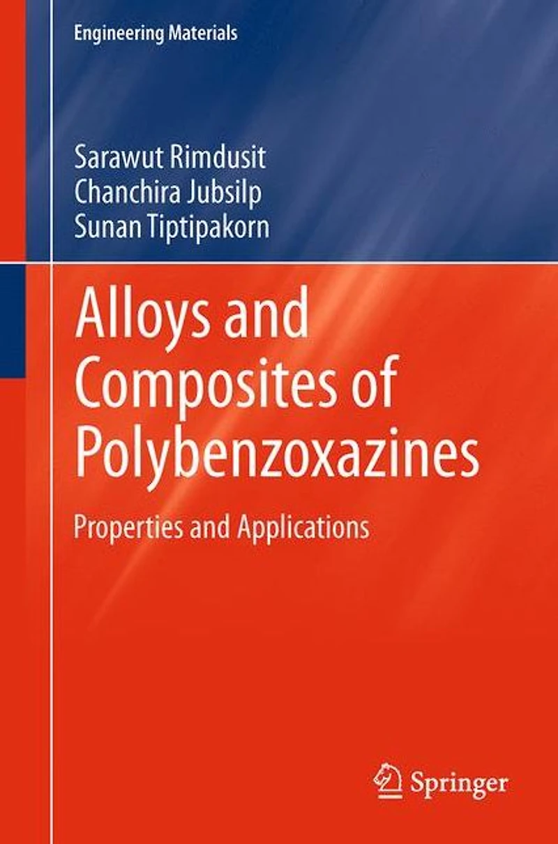Alloys and Composites of Polybenzoxazines: Properties Applications