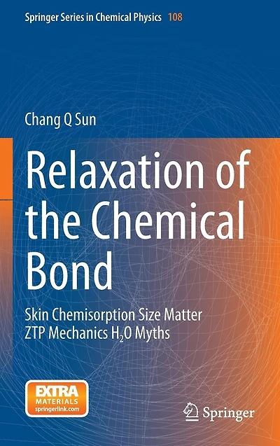 Relaxation of the Chemical Bond: Skin Chemisorption Matter ZTP Mechanics H2O Myths