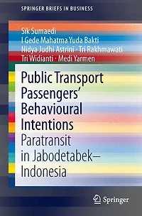 Public Transport Passengers' Behavioural Intentions: Paratransit Jabodetabek-Indonesia