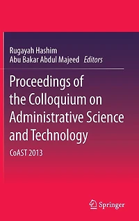 Proceedings of the Colloquium on Administrative Science and Technology: CoAST 2013