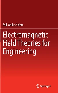 Electromagnetic Field Theories for Engineering