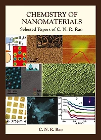 Chemistry Of Nanomaterials: Selected Papers Of C N R Rao