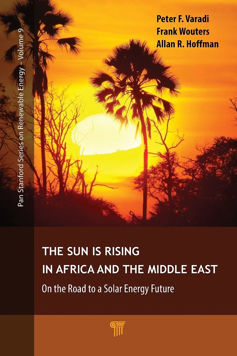 the Sun Is Rising Africa and Middle East: On Road to a Solar Energy Future