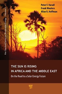 the Sun Is Rising Africa and Middle East: On Road to a Solar Energy Future