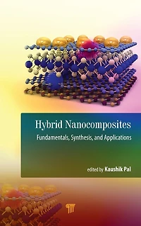 Hybrid Nanocomposites: Fundamentals, Synthesis, and Applications