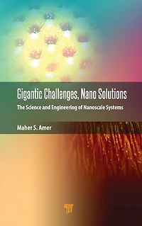 Gigantic Challenges, Nano Solutions: The Science and Engineering of Nanoscale Systems