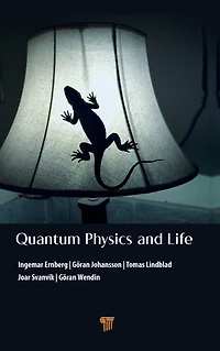 Quantum Physics and Life: How We Interact with the World Inside Around Us