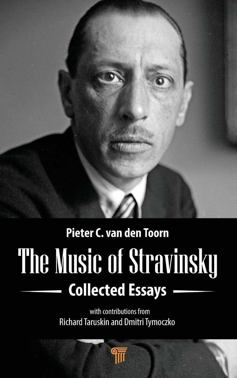 The Music of Stravinsky: Collected Essays