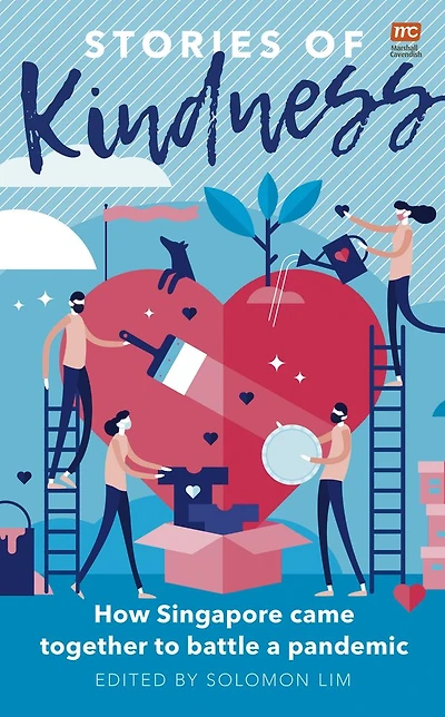 Stories of Kindness: How Singapore came together to battle a pandemic
