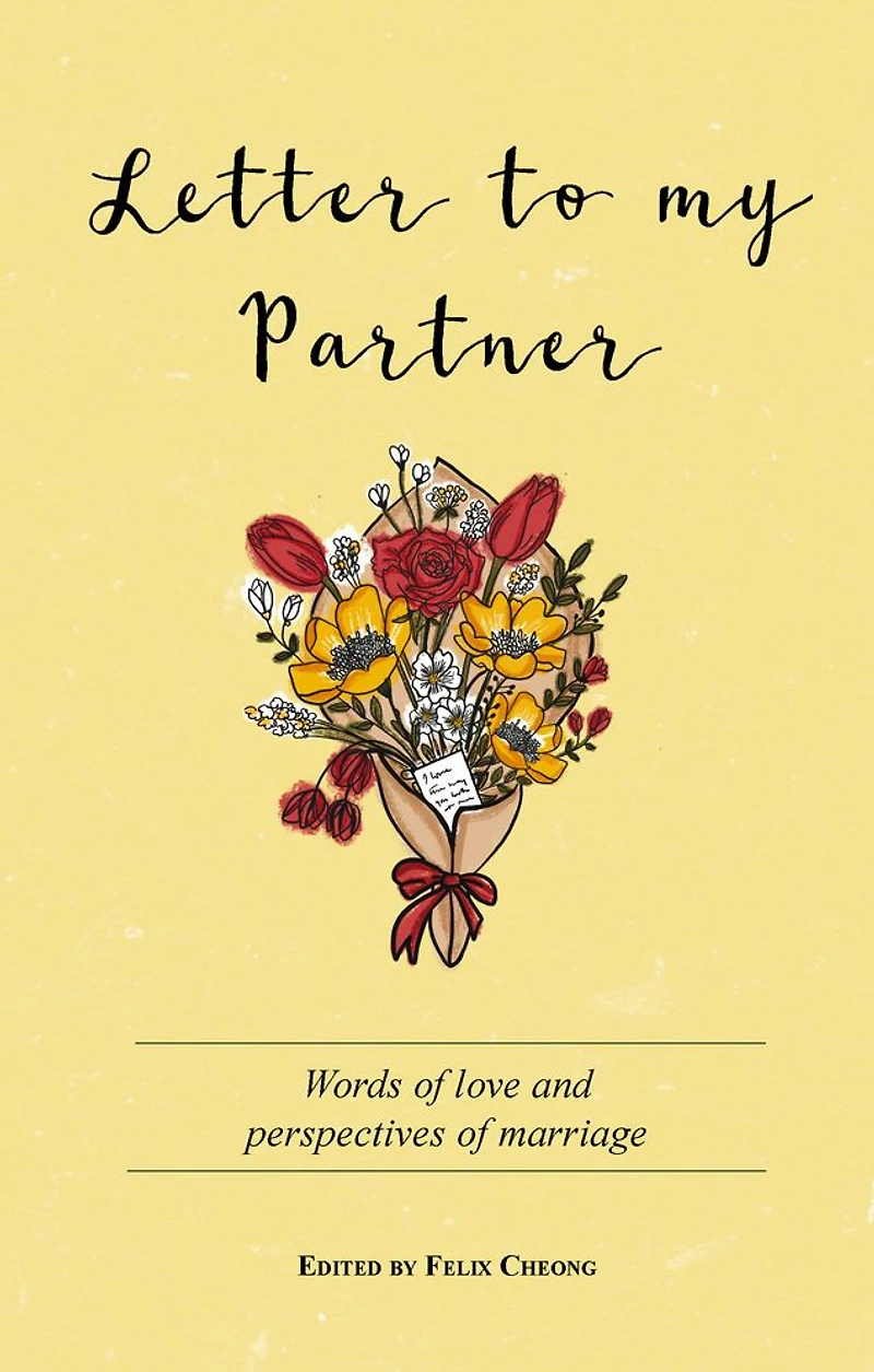 Letter to My Partner: Words of love and perspectives on marriage