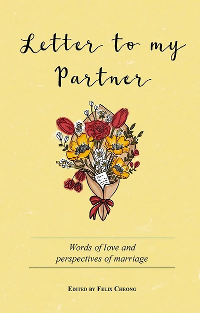 Letter to My Partner: Words of love and perspectives on marriage