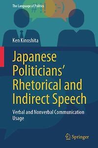 Japanese Politicians' Rhetorical and Indirect Speech: Verbal Nonverbal Communication Usage