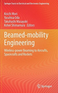 Beamed-mobility Engineering: Wireless-power Beaming to Aircrafts, Spacecrafts and Rockets