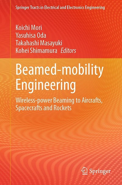 Beamed-mobility Engineering: Wireless-power Beaming to Aircrafts, Spacecrafts and Rockets