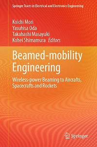 Beamed-mobility Engineering: Wireless-power Beaming to Aircrafts, Spacecrafts and Rockets
