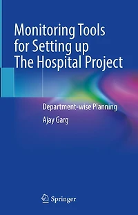 Monitoring Tools for Setting up The Hospital Project: Department-wise Planning