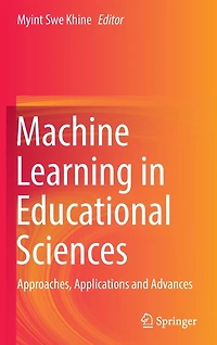 Machine Learning Educational Sciences: Approaches, Applications and Advances