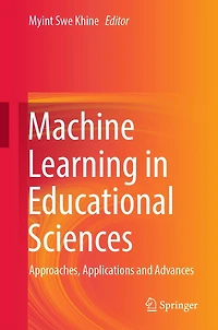 Machine Learning Educational Sciences: Approaches, Applications and Advances