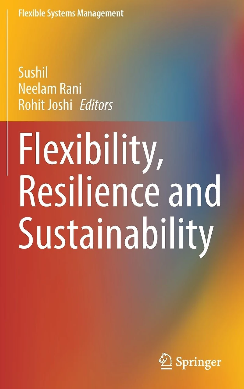 Flexibility, Resilience and Sustainability