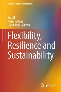 Flexibility, Resilience and Sustainability