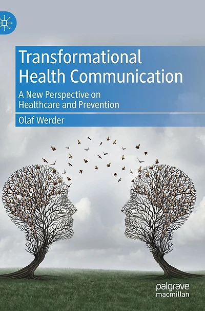 Transformational Health Communication: A New Perspective on Healthcare and Prevention