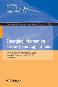 Emerging Information Security and Applications: 4th International Conference, EISA 2023, Hangzhou, China, December 6-7, Proceedings