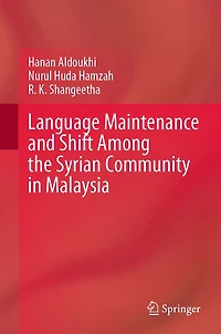 Language Maintenance and Shift Among the Syrian Community Malaysia