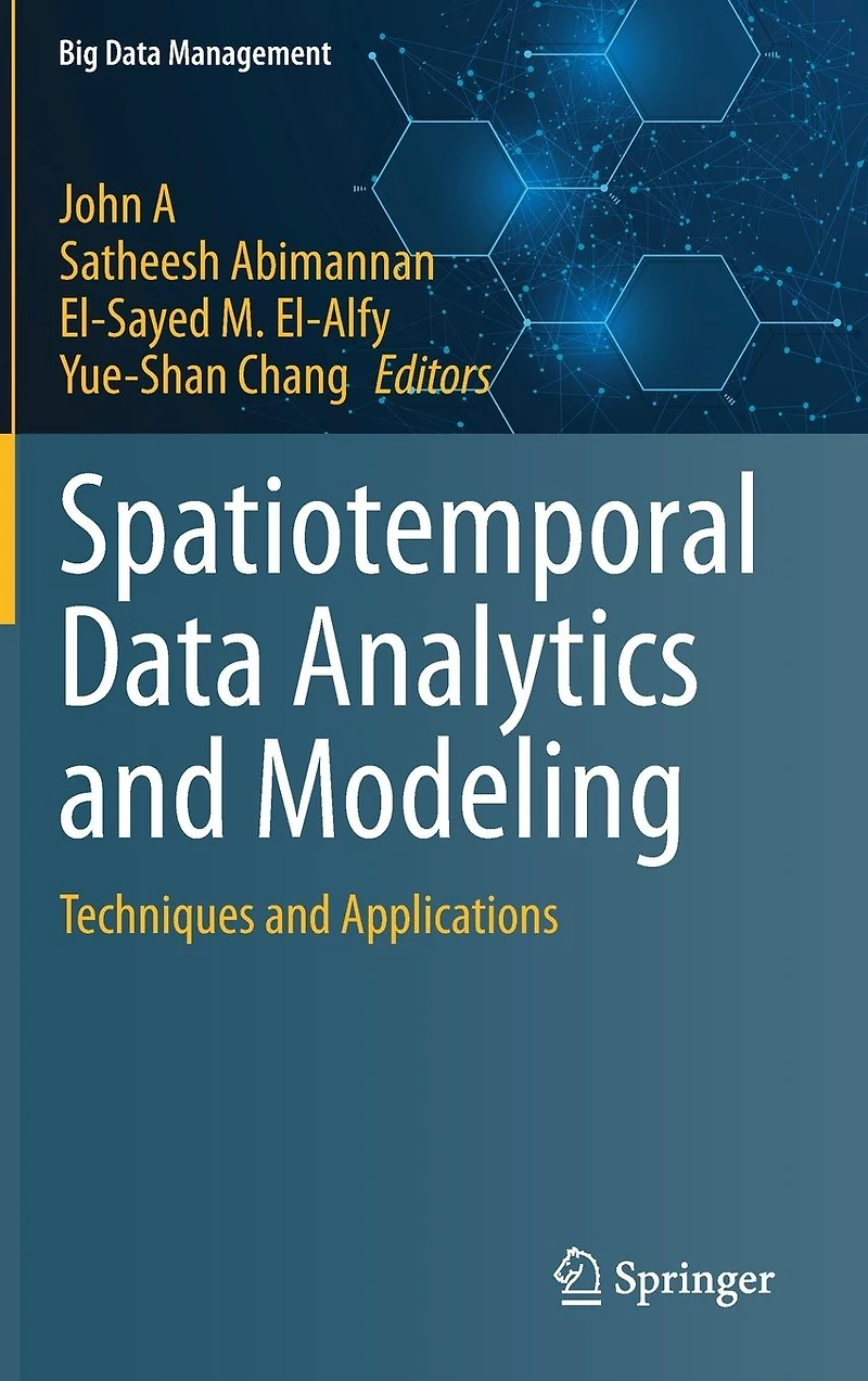 Spatiotemporal Data Analytics and Modeling: Techniques Applications