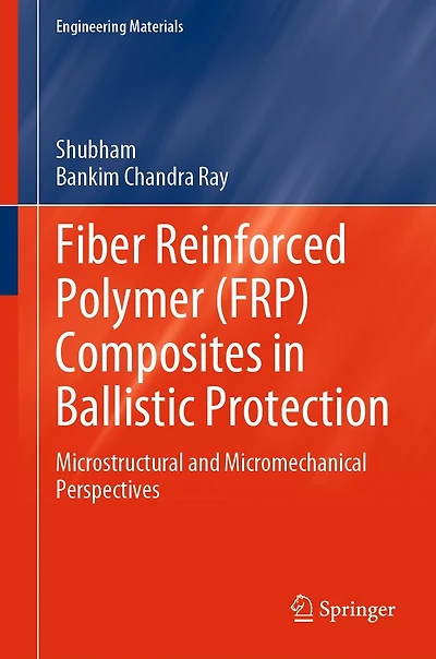 Fiber Reinforced Polymer (FRP) Composites Ballistic Protection: Microstructural and Micromechanical Perspectives