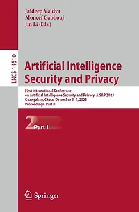 Artificial Intelligence Security and Privacy: First International Conference on Privacy, AIS&P 2023, Guangzhou, China, December 3-5, Proceedings, Part II