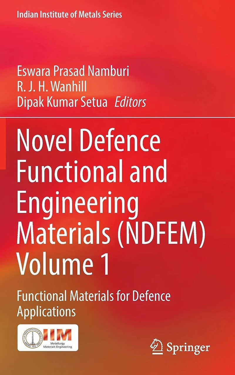 Novel Defence Functional and Engineering Materials (NDFEM) Volume 1: for Applications