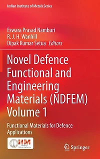 Novel Defence Functional and Engineering Materials (NDFEM) Volume 1: for Applications
