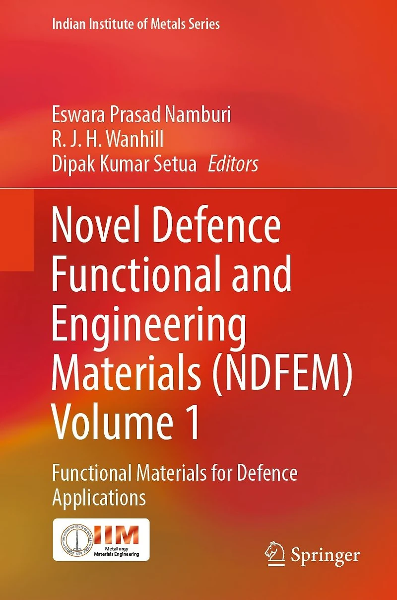 Novel Defence Functional and Engineering Materials (NDFEM) Volume 1: for Applications