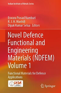 Novel Defence Functional and Engineering Materials (NDFEM) Volume 1: for Applications