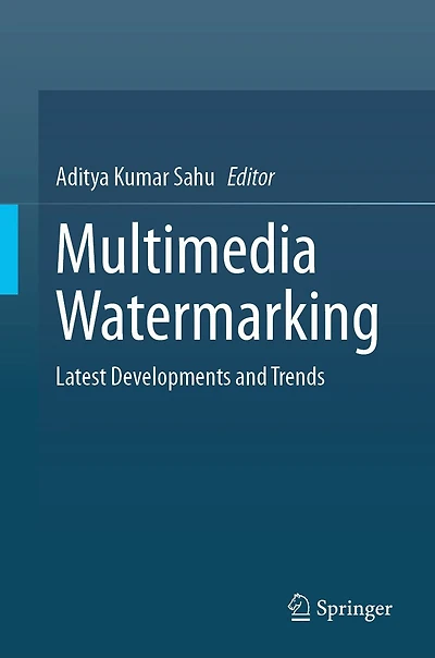 Multimedia Watermarking: Latest Developments and Trends