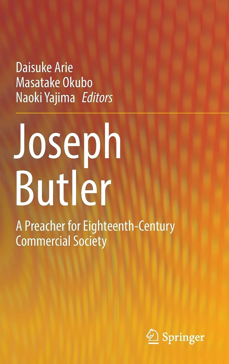 Joseph Butler: A Preacher for Eighteenth-Century Commercial Society