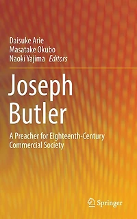 Joseph Butler: A Preacher for Eighteenth-Century Commercial Society