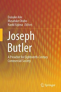 Joseph Butler: A Preacher for Eighteenth-Century Commercial Society