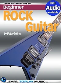 Rock Guitar Lessons for Beginners: Teach Yourself How to Play Guitar (Free Audio Available)