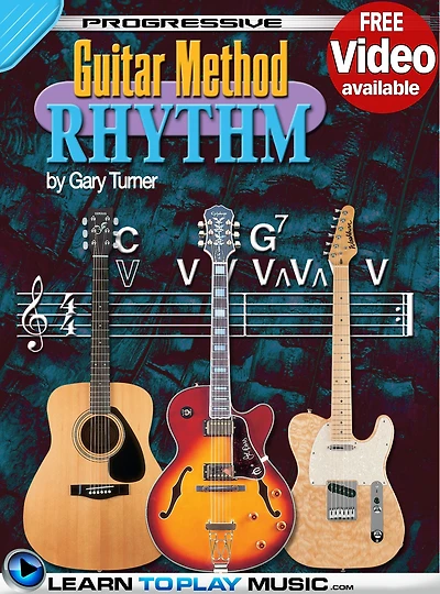 Rhythm Guitar Lessons for Beginners: Teach Yourself How to Play Guitar (Free Video Available)
