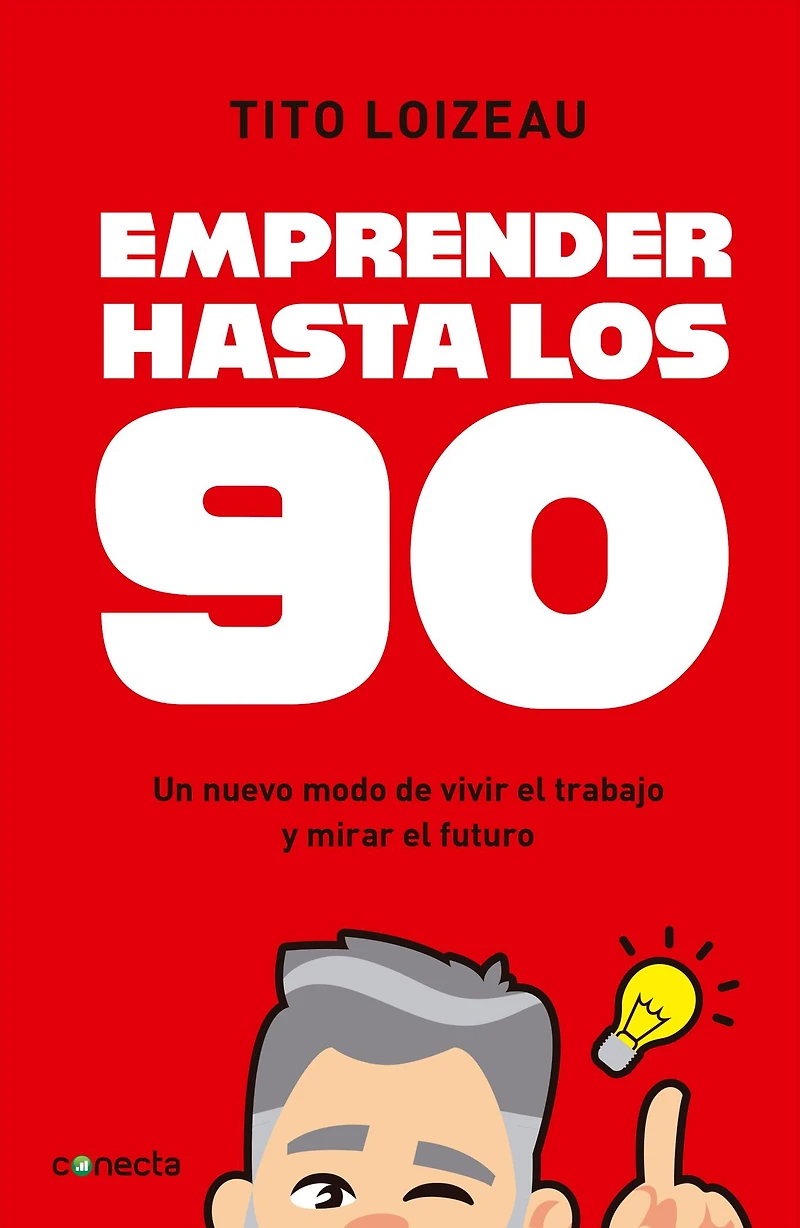 Emprender hasta los 90: Un nuevo modo de vivir el trabajo y mirar el futuro
