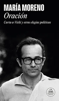 Oración: Carta a Vicki y otras elegías políticas