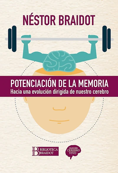 Potenciación de la memoria: Hacia una evolución dirigida de nuestro cerebro