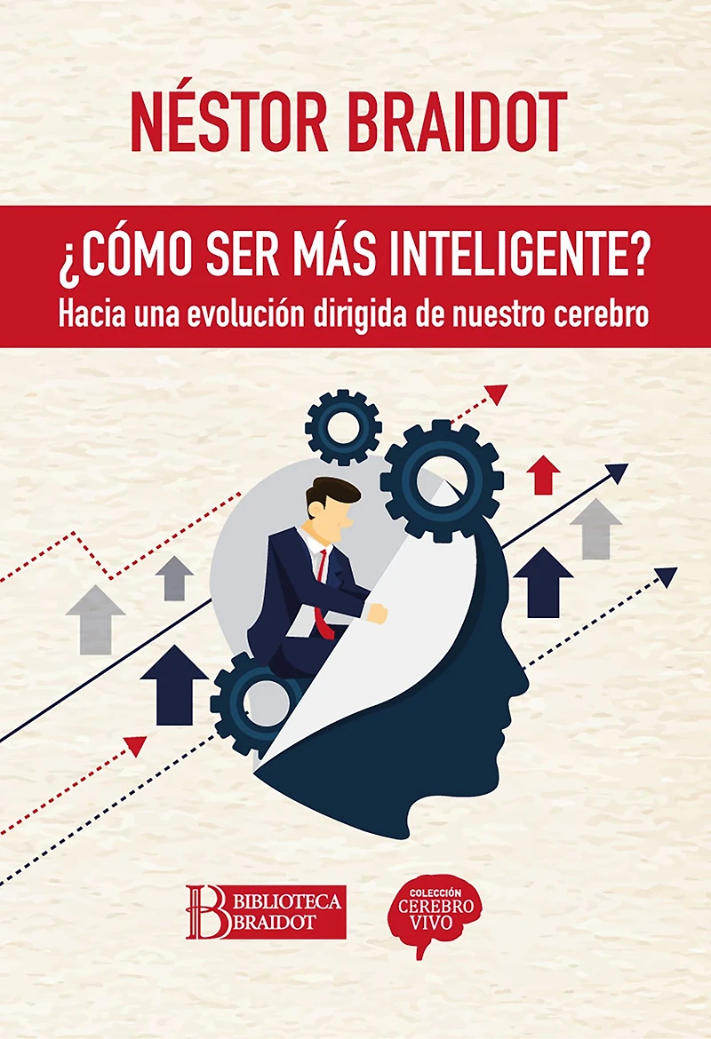 Cómo ser más inteligente: Hacia una evolución dirigida de nuestro cerebro