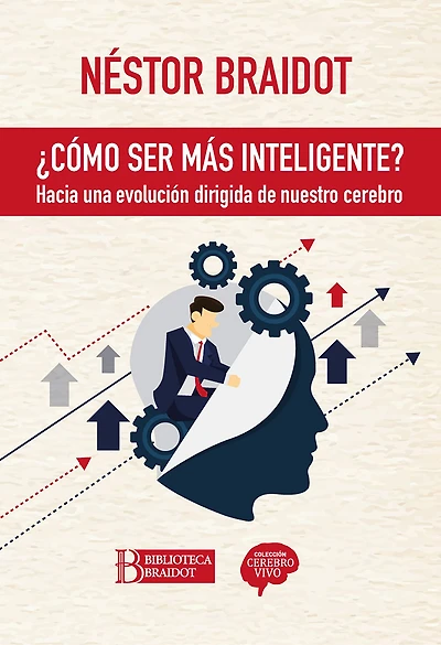 Cómo ser más inteligente: Hacia una evolución dirigida de nuestro cerebro