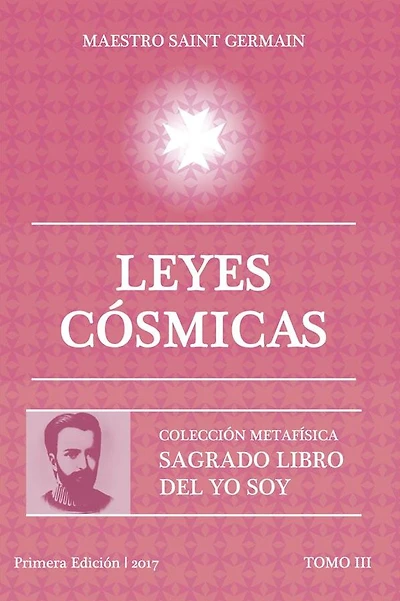 Leyes Cósmicas - Tomo III: Sagrado libro del Yo Soy