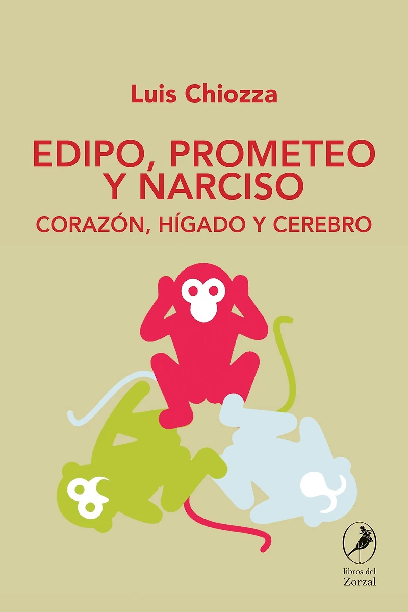 Edipo, Prometeo y Narciso: Corazón, hígado y cerebro
