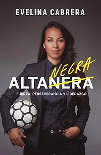 Alta negra: Fuerza, perseverancia y liderazgo