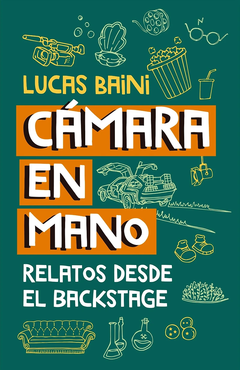 Cámara en mano: Relatos desde el backstage